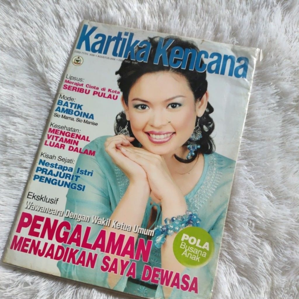 Majalah Kartika Kencana Agustus 2006 Pengalaman Menjadikan Saya Dewasa