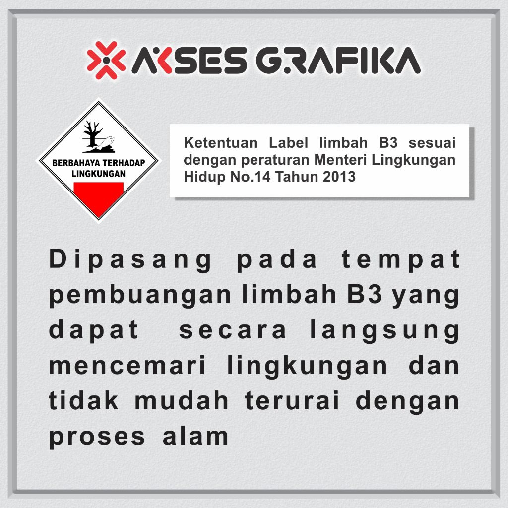 

STIKER LABEL UNTUK DIPASANG PADA TEMPAT PEMBUANGAN LIMBAH B3