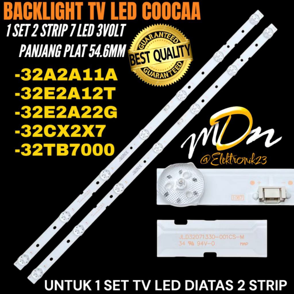 BACKLIGHT TV LED COOCAA 32 INCH 32A2A11A-32E2A12T-32E2A22G- 32TB7000- 32CX2X7 BACKLIGHT TV LED COOCA
