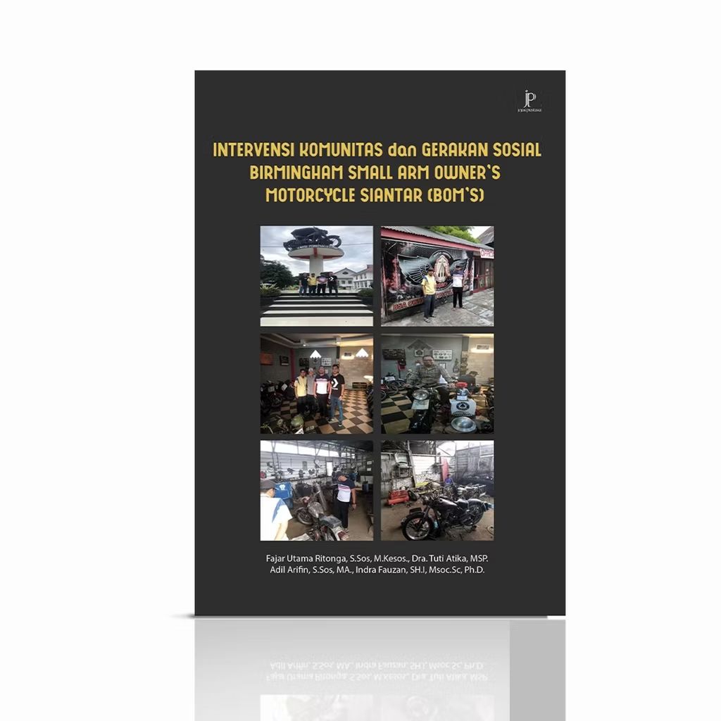 Buku Intervensi Komunitas dan Gerakan Sosial Birmingham Small Arm Owner’s Motorcycle Siantar (BOM’S)