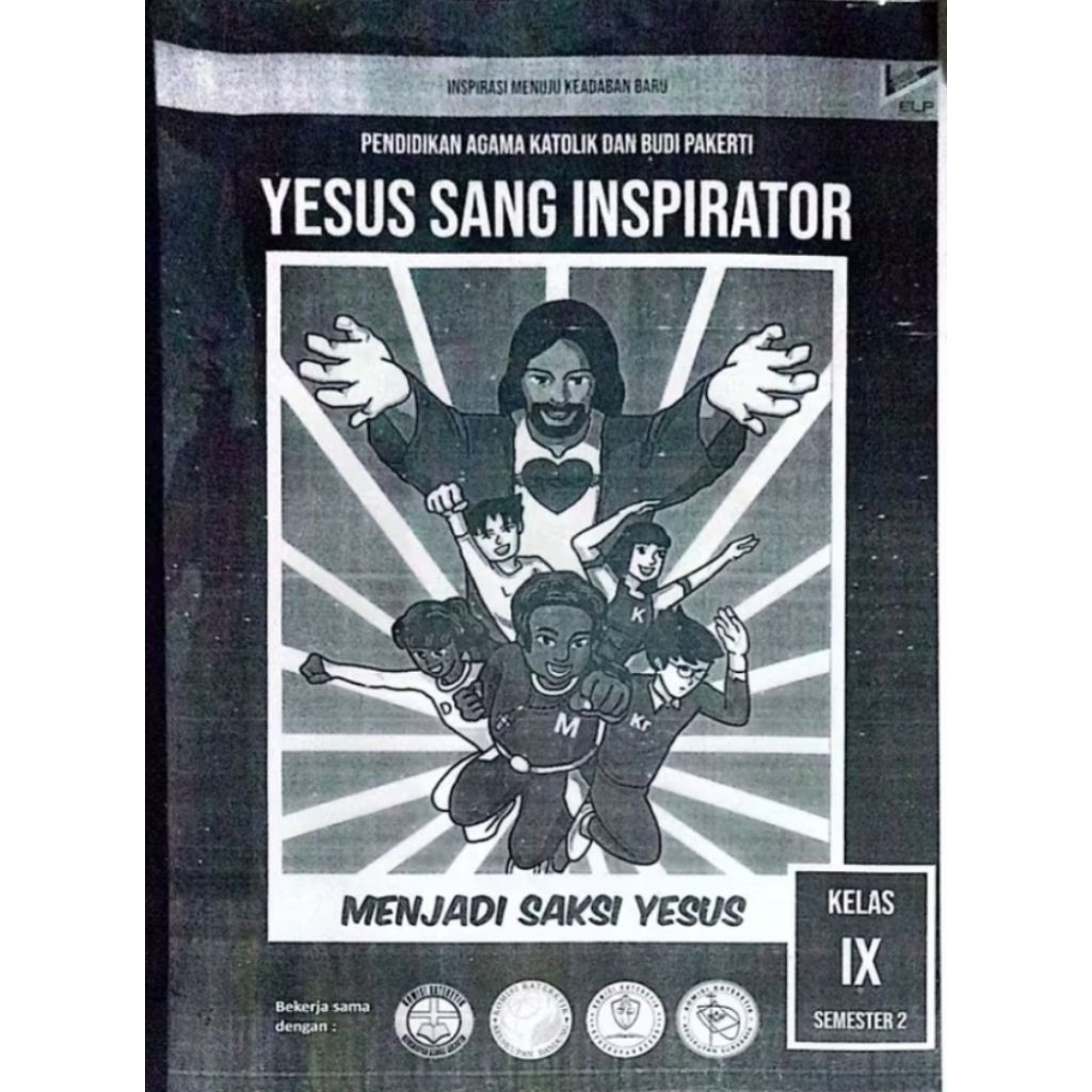 BUKU AGAMA FOTOCOPY YESUS SANG INSPIRATOR KELAS IX (SEMESTER 2)