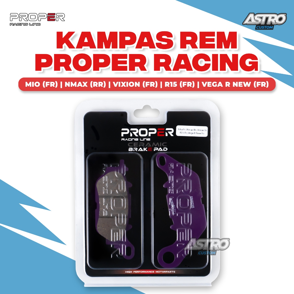 Proper Kampas Rem Yamaha Mio (FR) Nmax (RR) Vixion R15 (RR) Vega R New (FR) Ceramik Break Pad Racing