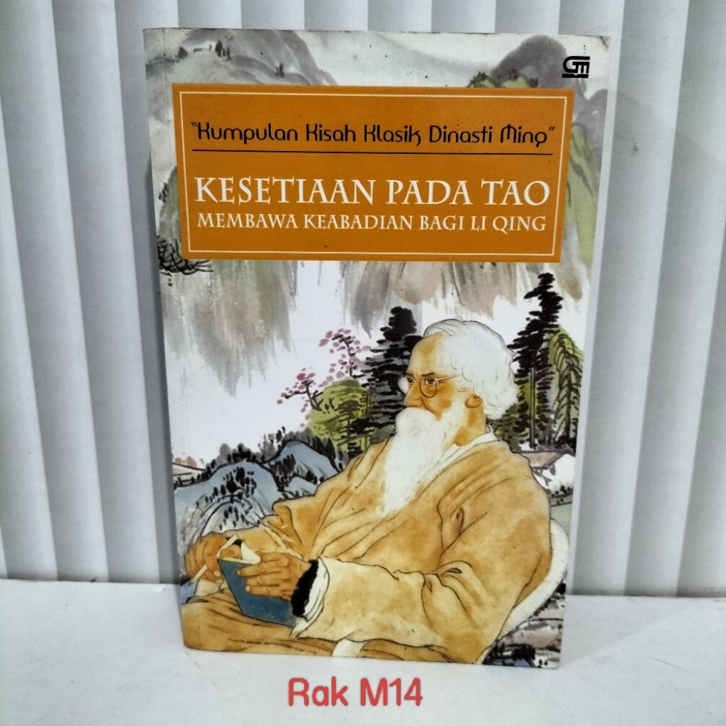 BUKU KUMPULAN KISAH KLASIK DINASTI MINQ / KESETIAAN PADA TAO / MEMBAWA KEABADIAN BAGI LINQIANG