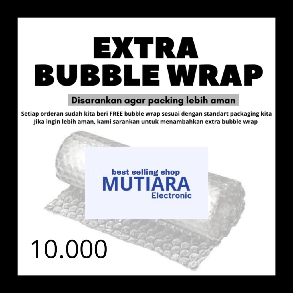 

EXTRA BUBBLE FOR PACKING
