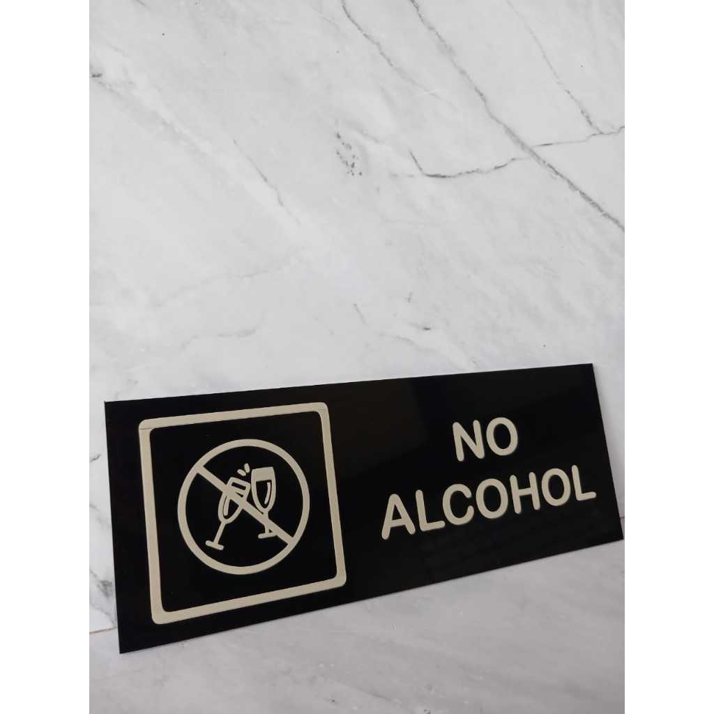 Sign Board Akrilik No Alcohol Dilarang Minum pop up