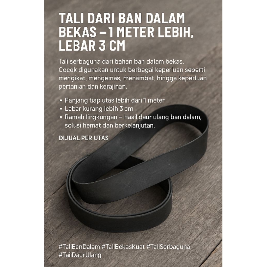 

Tali dari Ban Dalam Bekas – 1 Meter Lebih, Lebar 3 cm