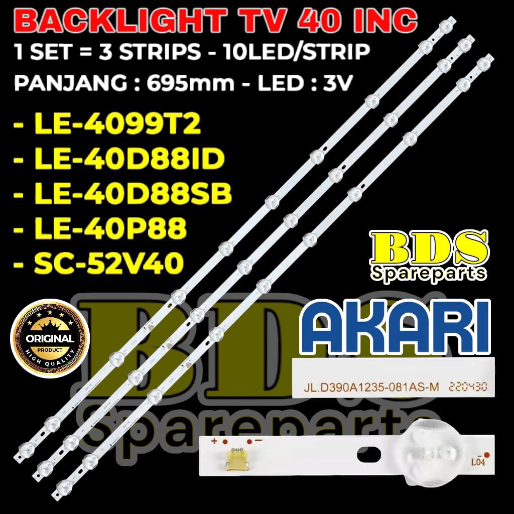 BACKLIGHT TV LED AKARI 40 INC LE-40D88 LE-40P88 LE-40D88ID LE-40D88SB LE-4099T2 SC-52V40