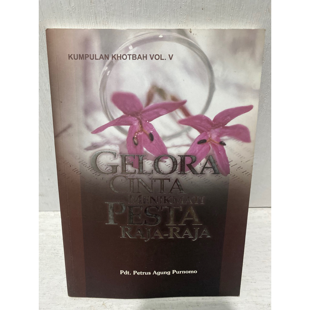 Buku GELORA CINTA MENIKMATI PESTA RAJA RAJA