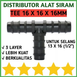 KONEKTOR TEE T 16 MM NEPEL FITTING 3 CABANG SELANG PE 13 X 16MM / Sambungan Selang Bensin Cabang 3