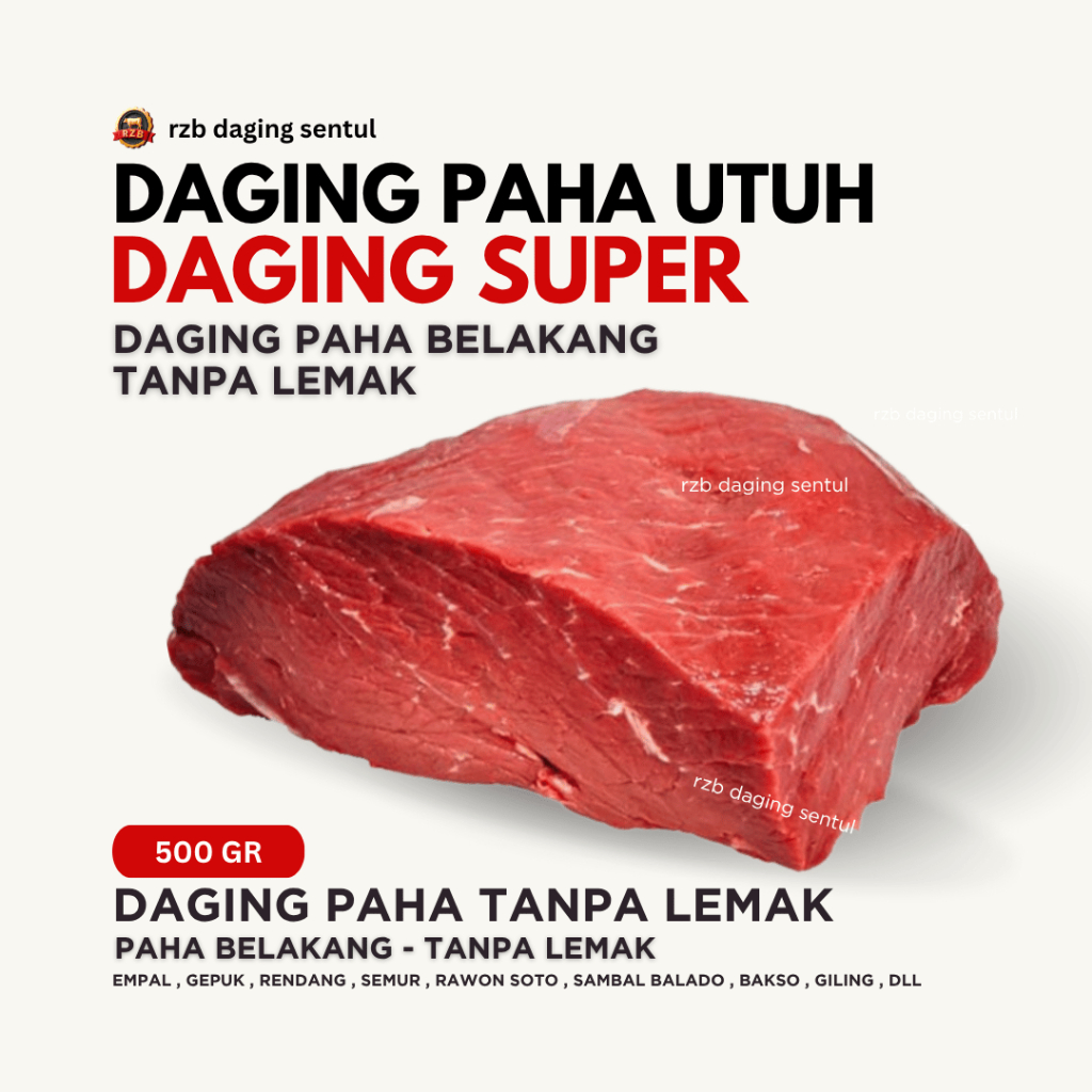

Rzb | Daging Paha Super 500gr | Daging Super rendah lemak 500gr ||lowfat | lessfat | topside | silverside | knuckle