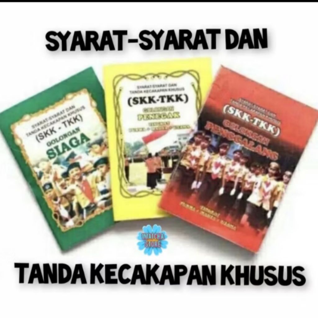 

Buku Syarat-syarat dan Tanda Kecakapan Khusus / Buku SKK-TKK Pramuka Siaga Penggalang Penegak