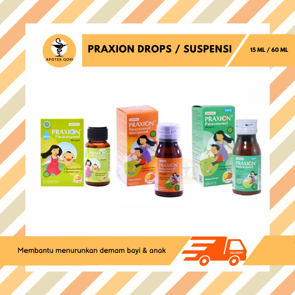 PRAXION DROPS 15 ML / PRAXION SUSPENSI 60 ML / PRAXION SUSPENSI FORTE 60 ML / MENURUNKAN DEMAM ANAK