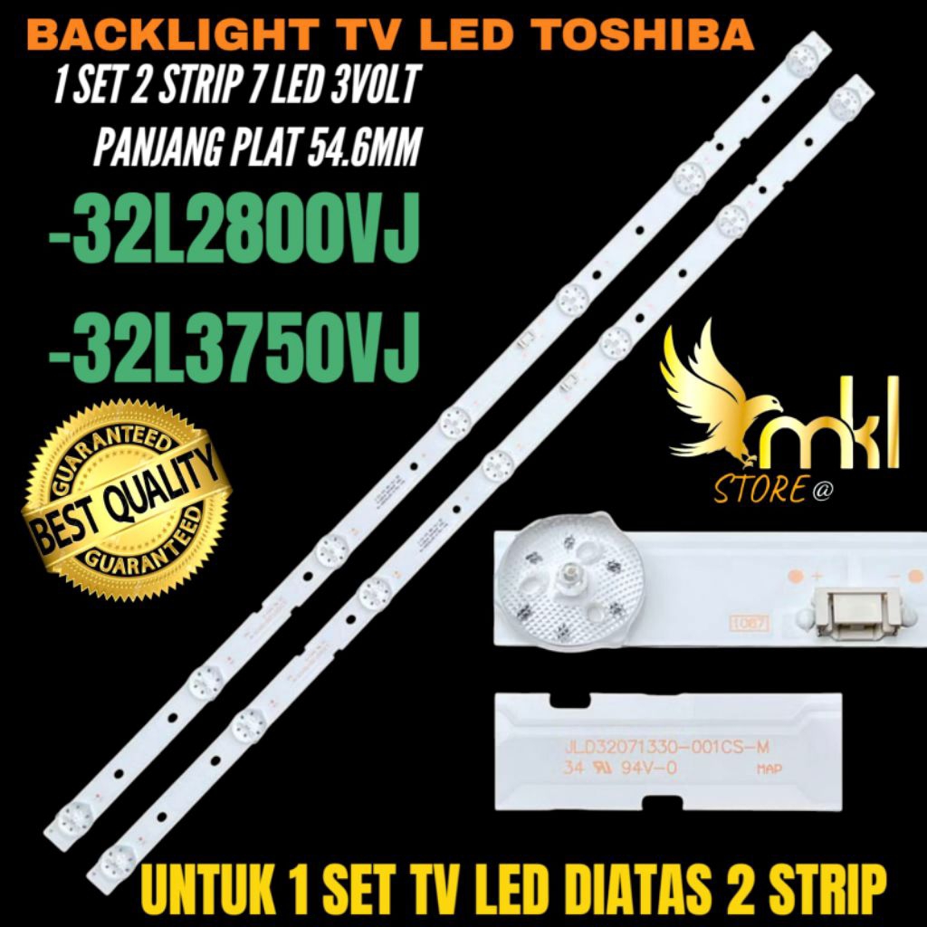 BACKLIGHT TV LED TOSHIBA 32 INCH 32L2800VJ- 32L3750VJ BACKLIGHT TV LED TOSHIBA