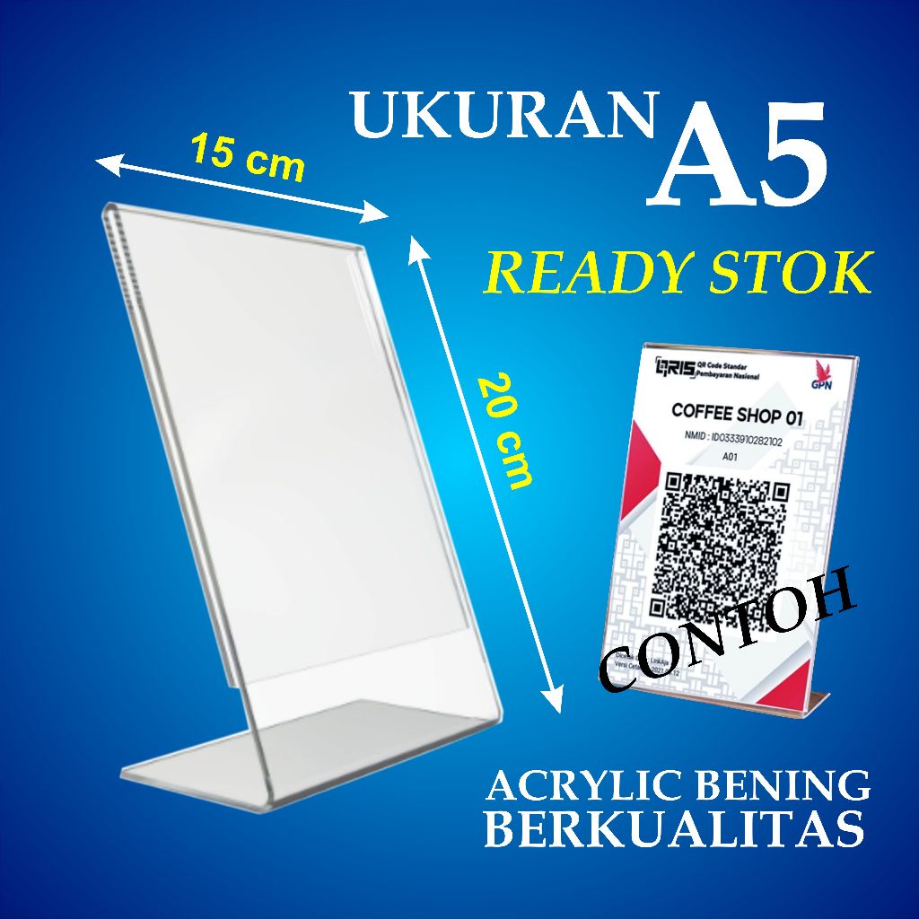 

STAND AKRILIK A5 SERBAGUNA / QRIS / MENU / BROSUR DLL BERKUALITAS EXPORT