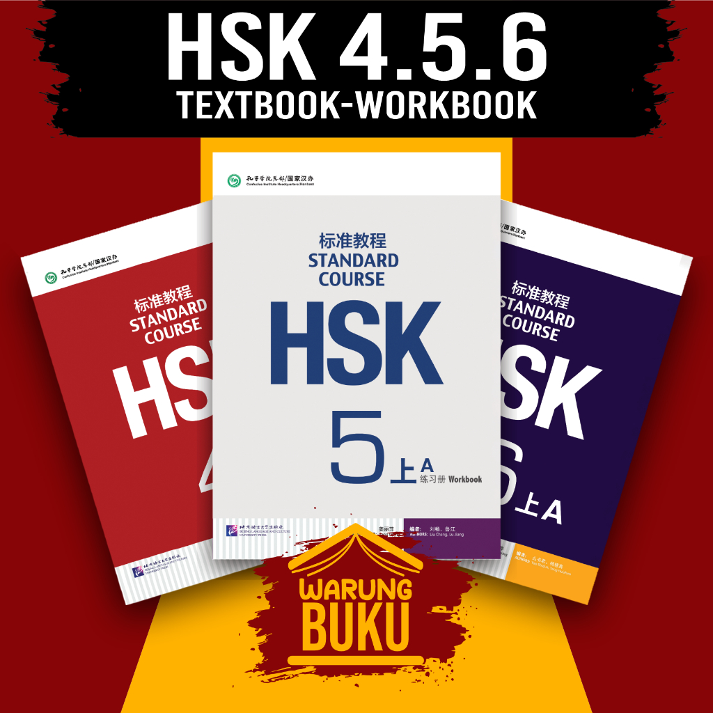 

HSK 4.5.6 STANDAR COURSE. SERI A & B Textbook + Workbook Full color