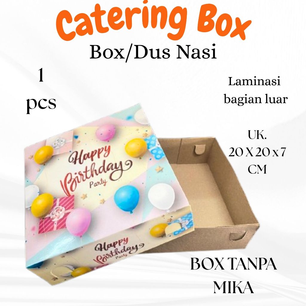 

(1PCS) CATERING BOX/DUS NASI/BOX NASI HAPPY BIRTHAY UK 20 X 20 CM LAMINASI BAGIAN LUAR