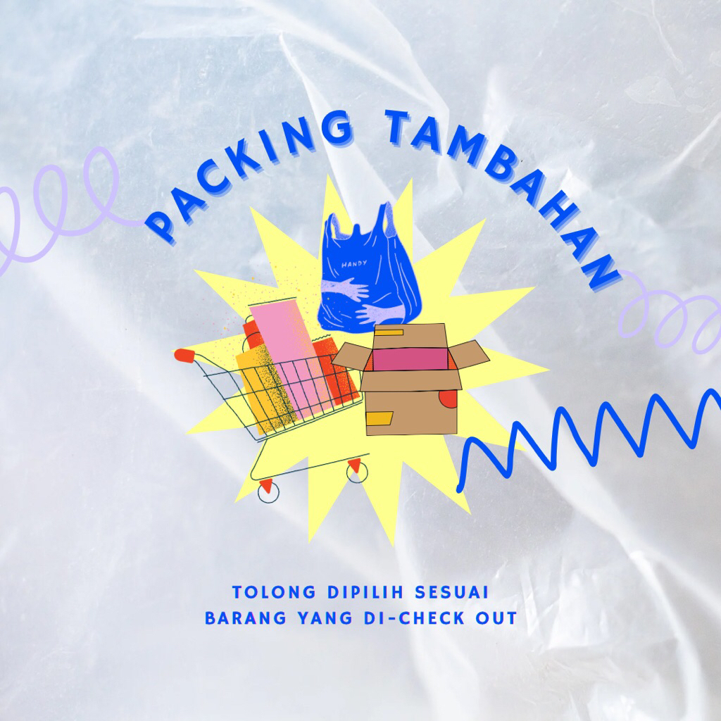 

PACKING TAMBAHAN [WAJIB]