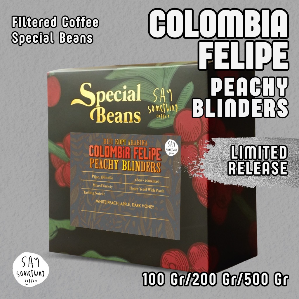 

Say Something Coffee Biji Kopi Arabika Colombia Felipe Peachy Blinders - Filter