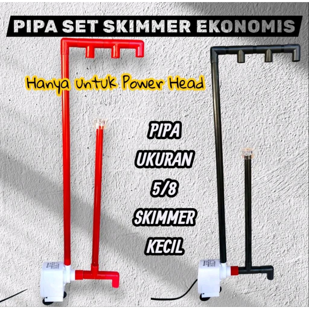 PIPA SET SKIMMER KECIL POMPA POWER HEAD ONLY AQUARIUM PIPA 5/8