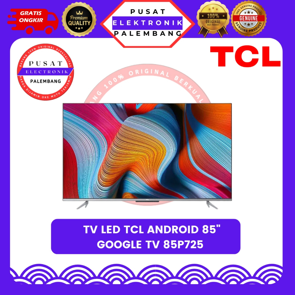 TV ANDROID DIGITAL UHD 4K 85 INCH TCL 85P725 ANDROID 85" PALEMBANG