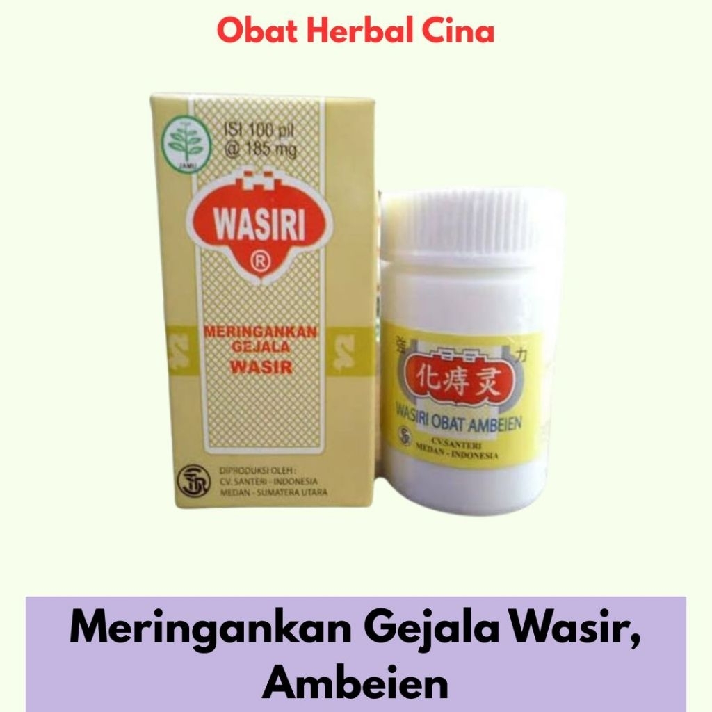 Wasiri Obat Herbal Cina 100 Pil 185mg Meringankan Gejala Wasir Ambeien & BAB Berdarah Ampuh Menghent