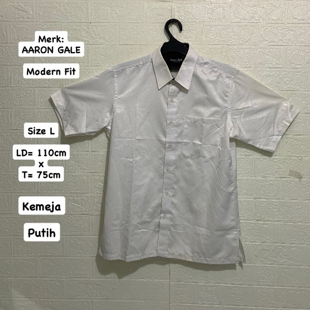 PRELOVED AARON GALE MODERN FIT ORI KEMEJA PUTIH (Size L) (LD=110cm x T=75cm)