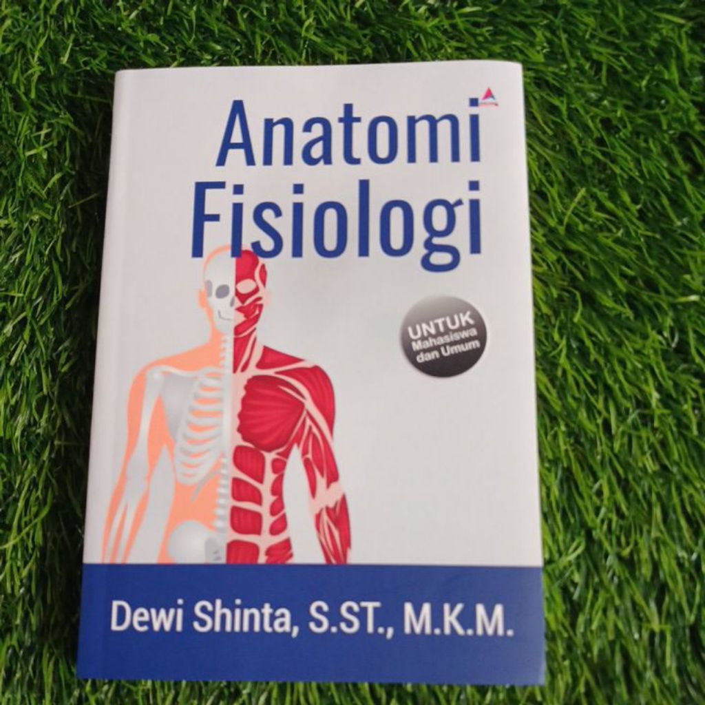 buku anatomi fisiologi untuk mahasiswa dan umum