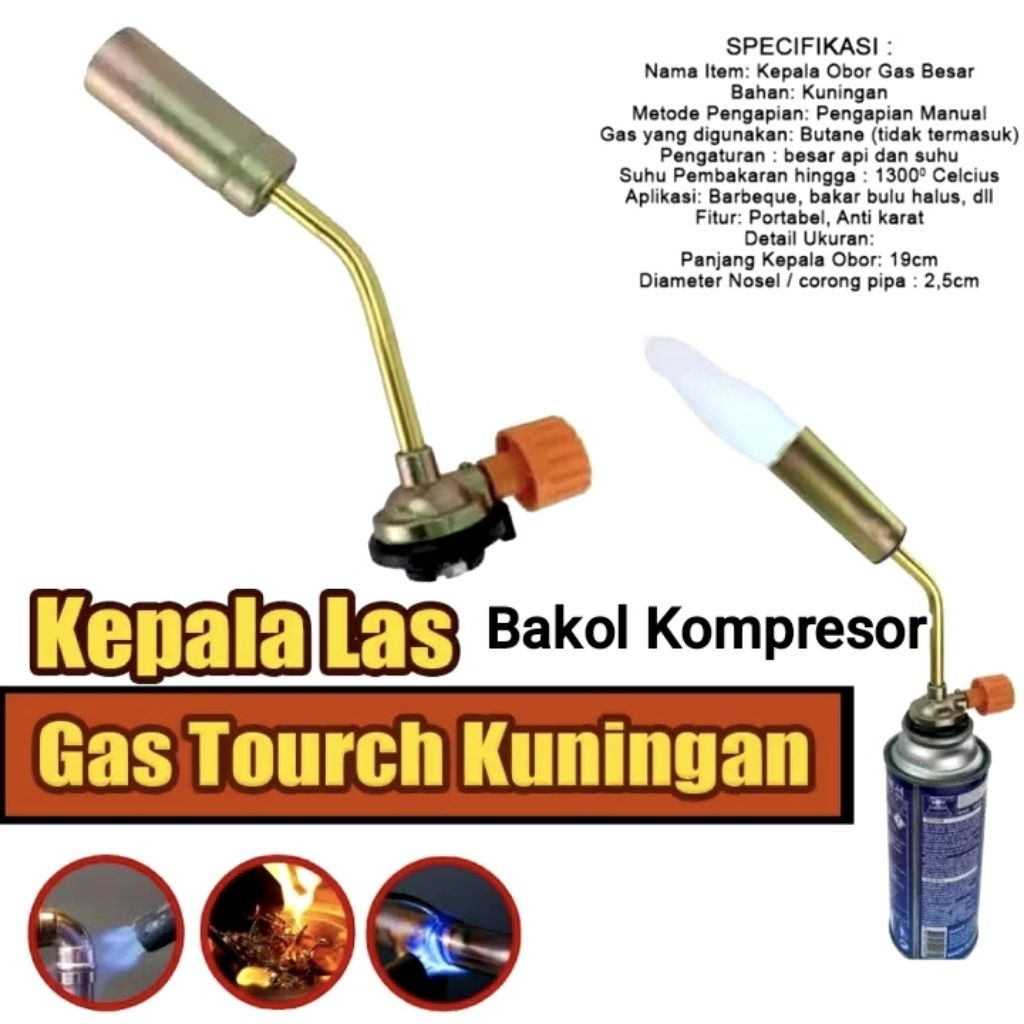 KEPALA LAS GAS  KALENG API BESAR / BLENDER LAS  PIPA BESAR / ALAT BAKAR SELONGSONG BESAR / GAS TORCH