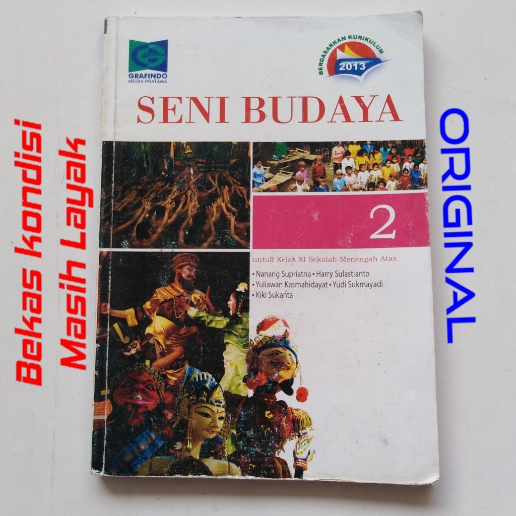 Buku Seni Budaya untuk Sma Kelas Xi 2 11 Kurikulum 2013 Penerbit Grafindo penulis Nanang Supriatna