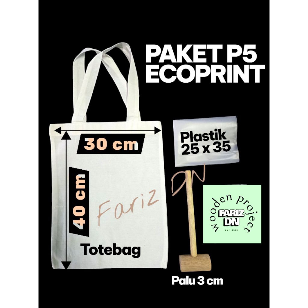 

paket p5 ecoprint, palu 3cm, totebag 30x40, plastik 2 lembar