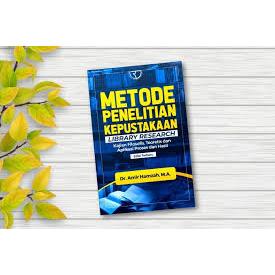 METODE PENELITIAN KEPUSTAKAAN (LIBRARY RESEARCH): KAJIAN FILOSOFIS