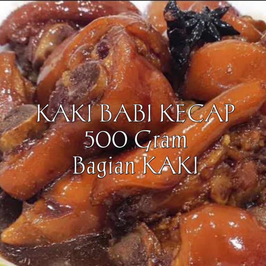 

Cukiok / Kaki Babi Kecap ( kemasan 500 Gram) Homemade