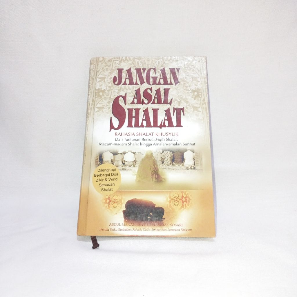 Buku Bacaan Rahasia Shalat Khsuyuk - Jangan Asal Shalat Penulis Abdul Manan