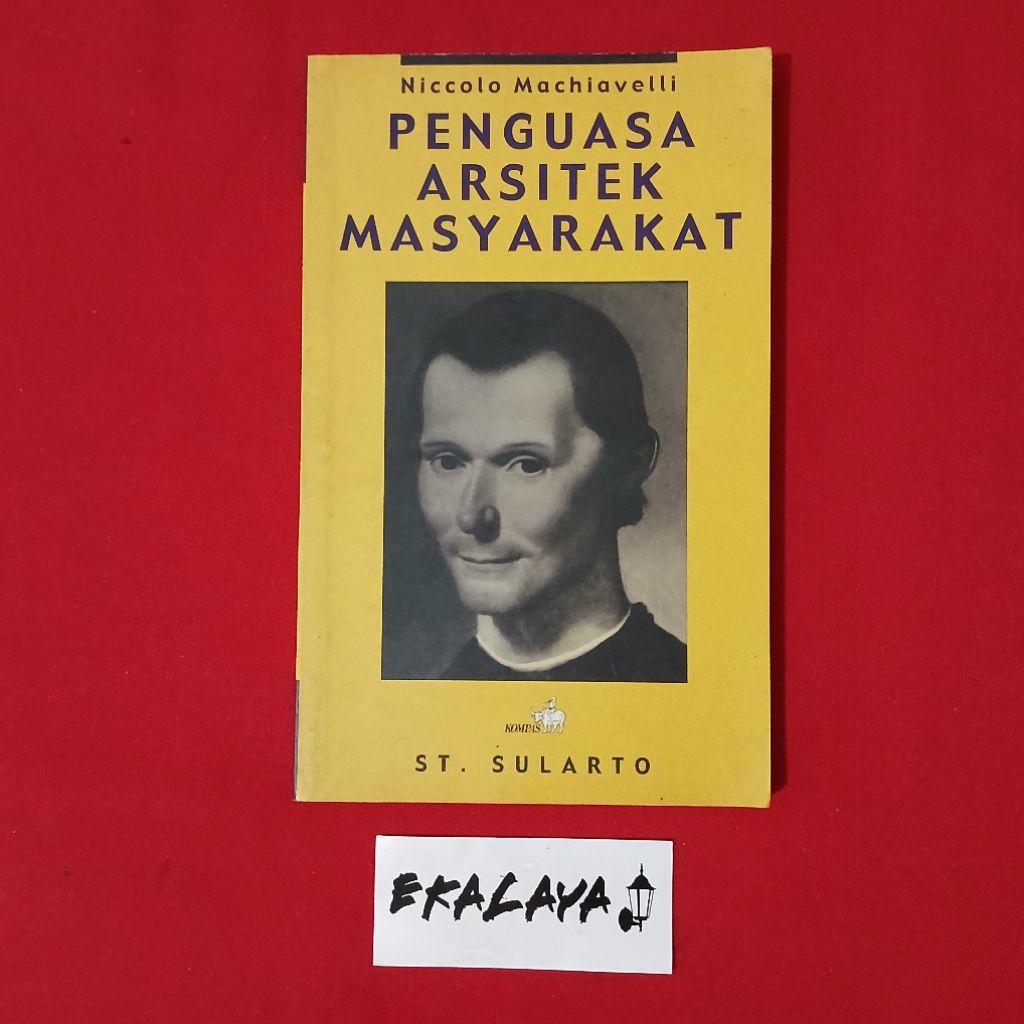 Buku Sospolhum NICCOLO MACHIAVELLI PENGUASA ARSITEK MASYARAKAT - St. Sularto