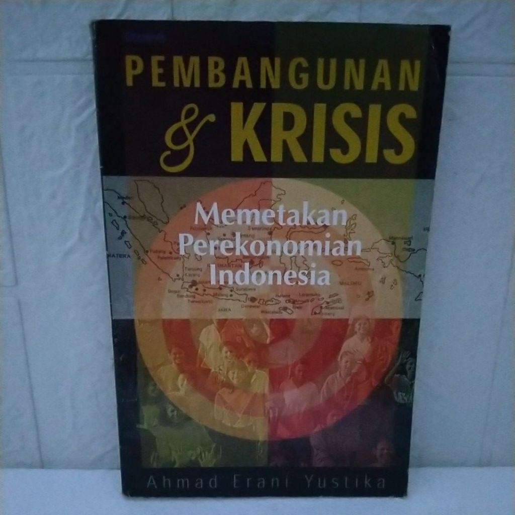 BUKU ORIGINAL PEMBANGUNAN & KRISIS Memetakan Perekonomian Indonesia
