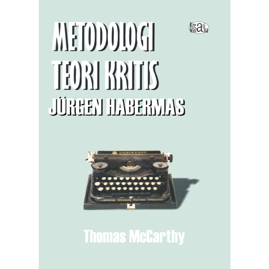 Metodologi Teori Kritis Jurgen Habermas - Thomas McCarthy