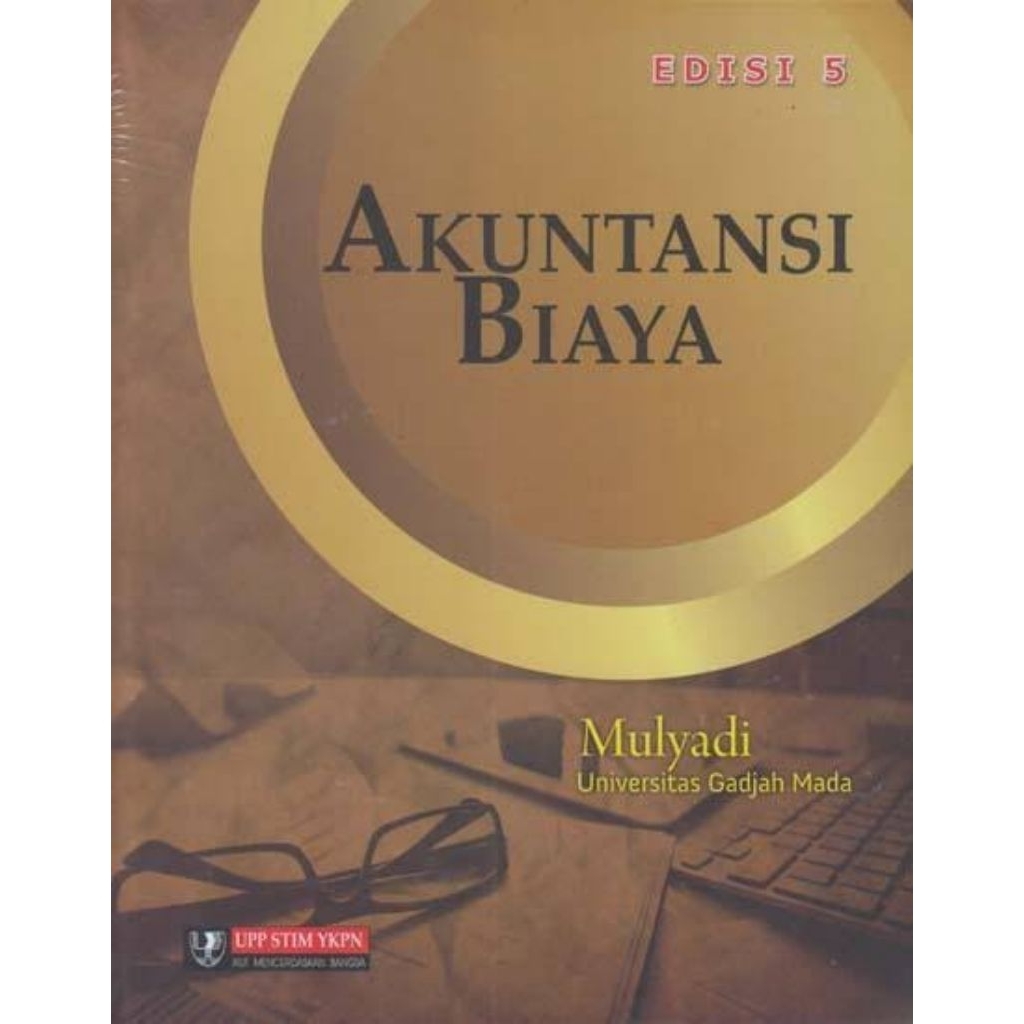 AKUNTANSI BIAYA edisi 5 mulyadi original