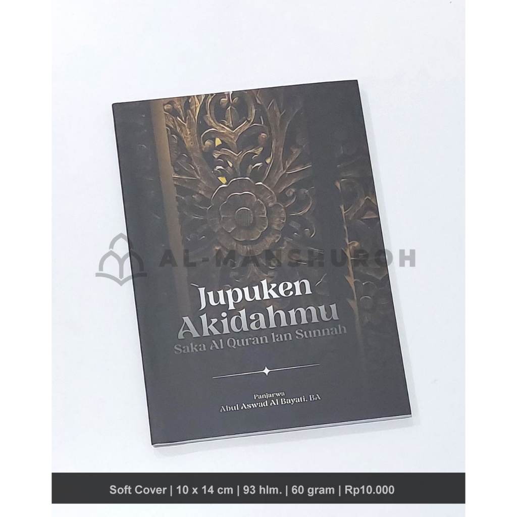 Jupuken Akidahmu Saka Al Quran lan Sunnah - Ngangsu Kawruh