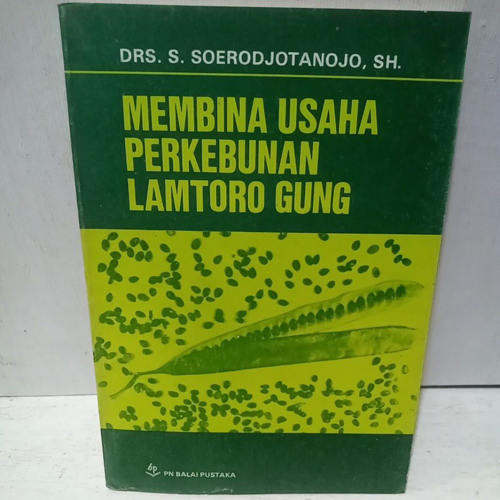 Buku Original MEMBINA USAHA PERKEBUNAN LAMTORO GUNG - DRS. S. SOERODJOTANOJO, SH