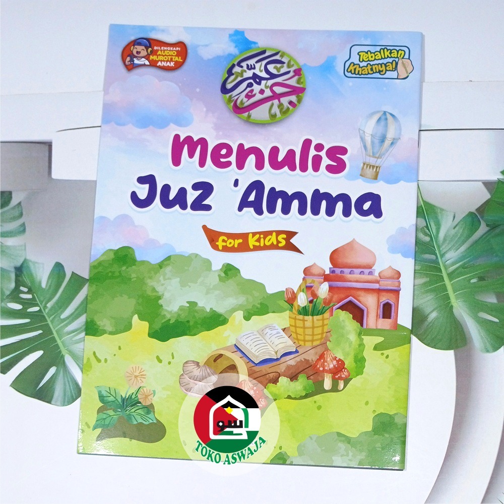 Menulis Juz 'Amma For Kids Ukuran Besar PLUS QRcode Audio Murotal Anak Juz Amma Anak Penerbit Zain