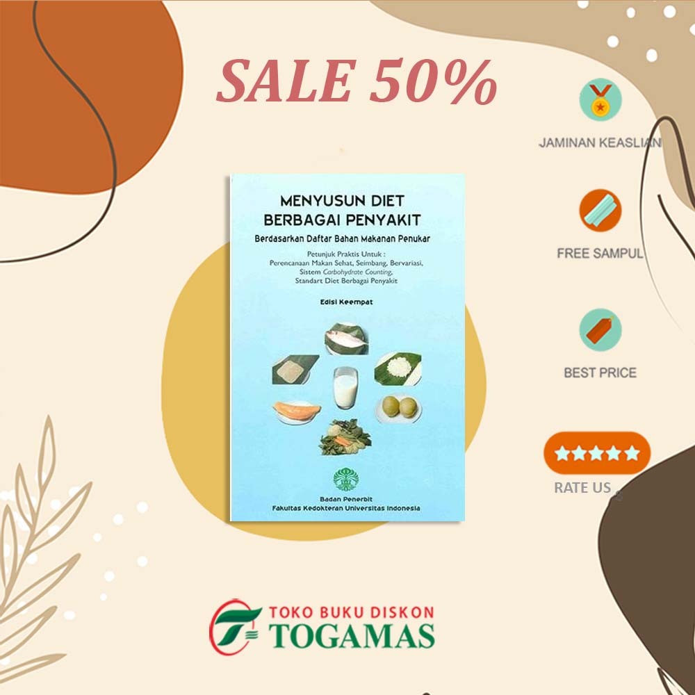 MENYUSUN DIET BERBAGAI PENYAKIT BERDASARKAN DAFTAR BAHAN MAKANAN PENUKAR ED. 4/CET.3/2018 -SARWONO W