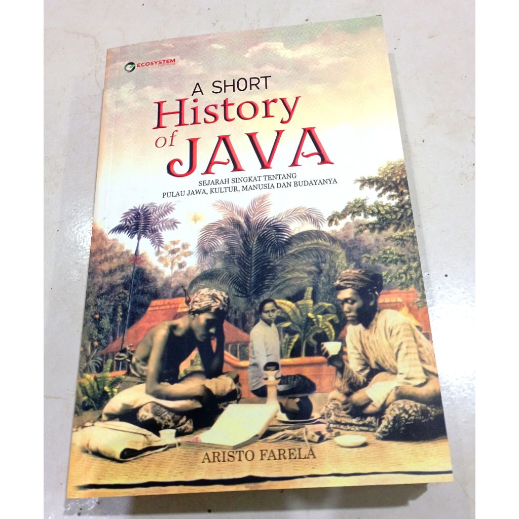 ( OBRAL ) BUKU SEJARAH SASTRA // SEJARAH JAWA // A SHORT HISTORY OF JAVA // ORIGINAL