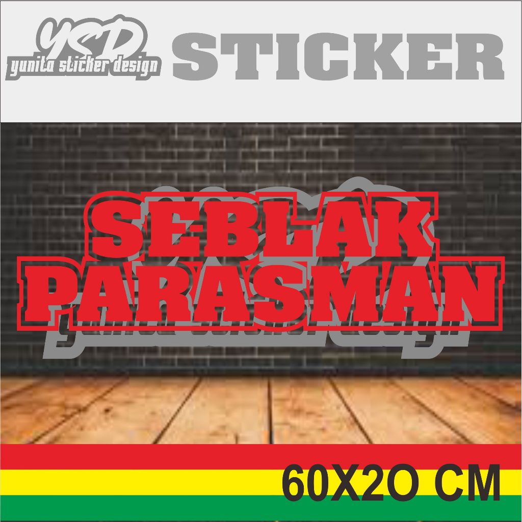 

Sticker tempelan SEBLAK PARASMAN ukuran 60x20 cm mudah di pasang