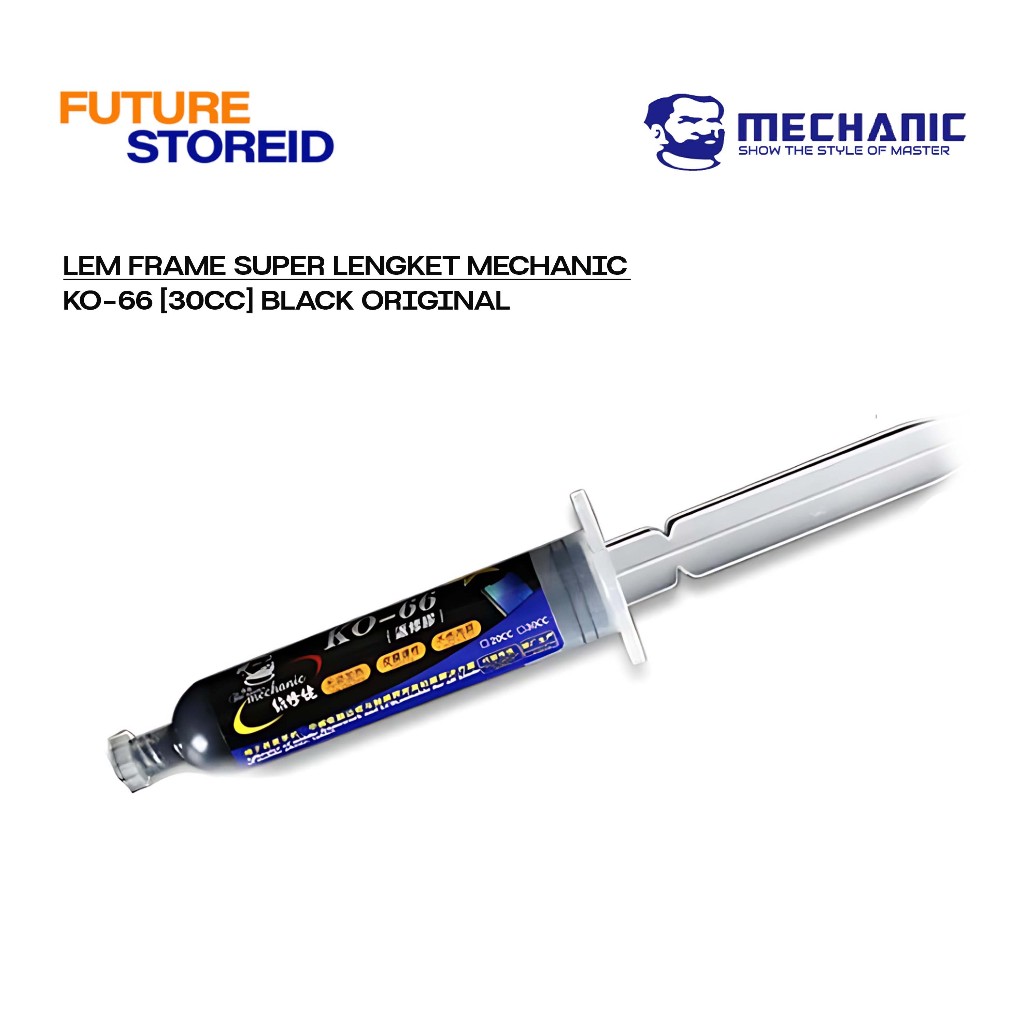 

LEM FRAME SUPER LENGKET MECHANIC KO-66 [30CC] BLACK ORIGINAL - Lem Super Lengket LCD MECHANIC KO-66 Hitam – Perekat HP Original