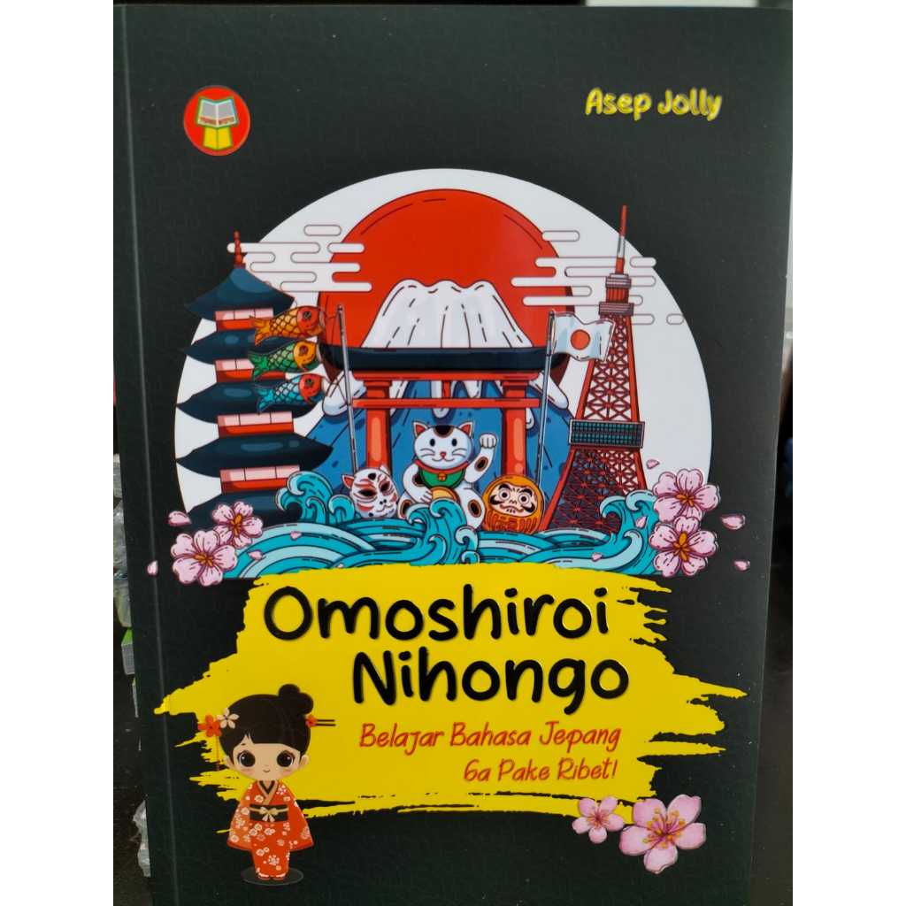 BUKU OMOSHIROI NIHONGO: BELAJAR BAHASA JEPANG GA PAKE RIBET