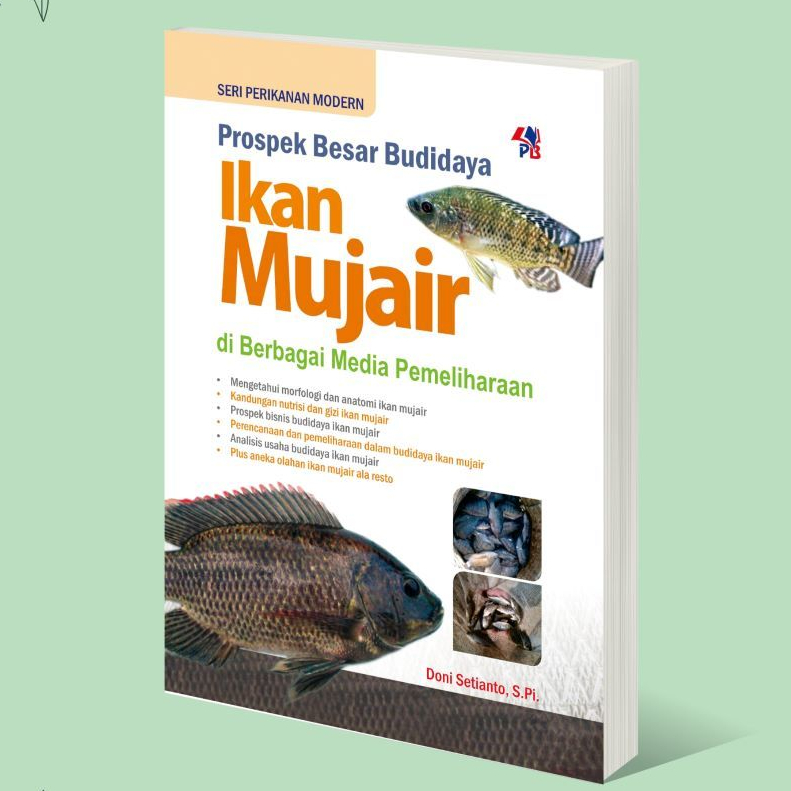 TK. PROSPEK BESAR BUDIDAYA IKAN MUJAIR - DI BERBAGAI MEDIA PEMELIHARAAN