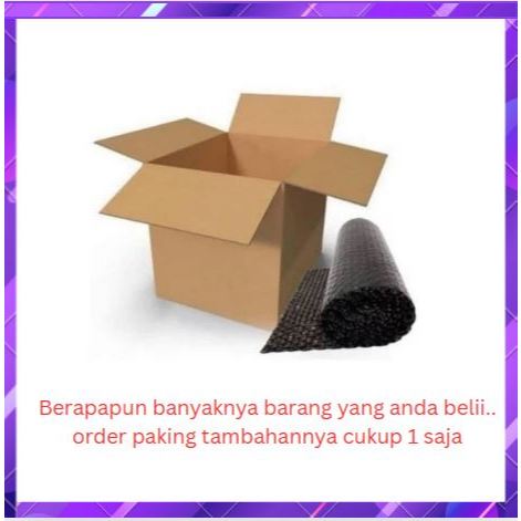 

PAKING TAMBAHAN | PACKING TAMBAHAN | KARDUS PAKING | BUBBLEWRAP TAMBAHAN KHUSUS