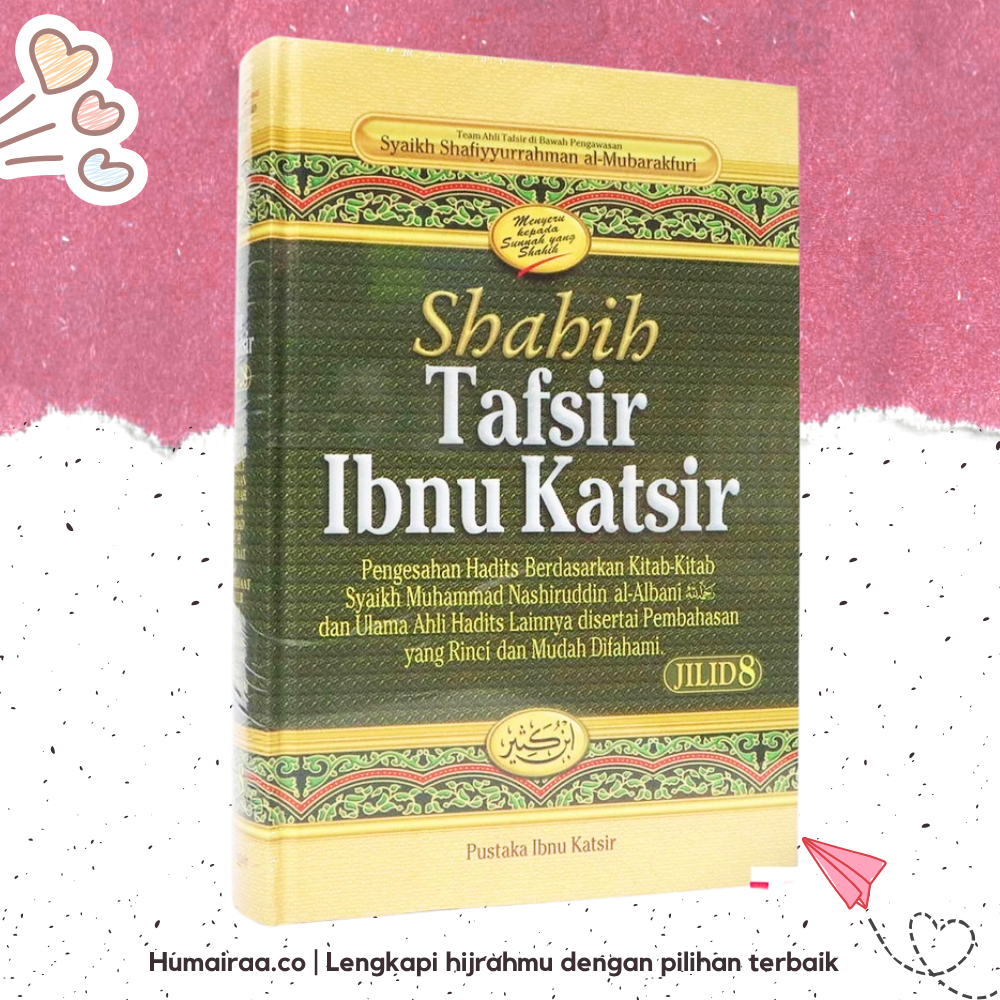 Shahih Tafsir Ibnu Katsir Jilid 8 Pustaka Ibnu Katsir 100% ORIGINAL TANPA RAGU Buku bacaan kitab aga