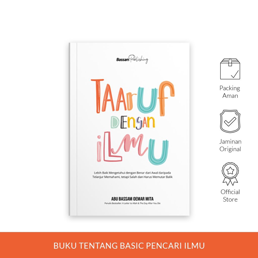 Taaruf Dengan Ilmu - Abu Bassam Oemar Mita