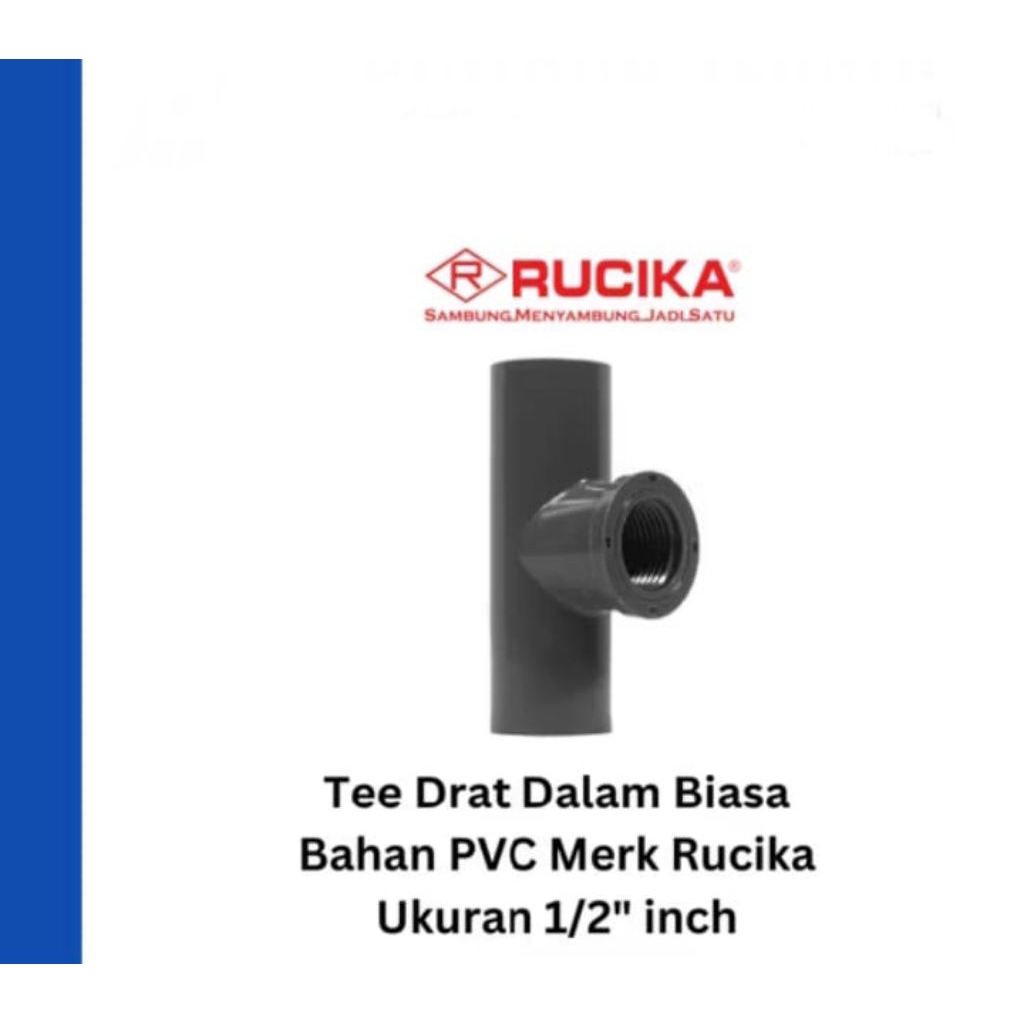 Tee Rucika 1/2 inch Drat Dalam PVC Rucika JIS abu
